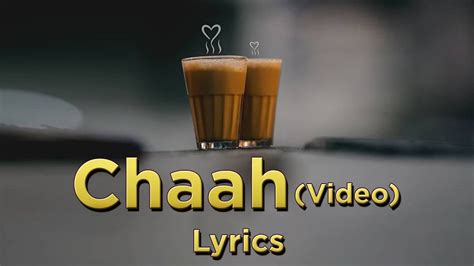 Chaah Lyrics Angad Aliwal New Punjabi Song Chaah Punjabi Song