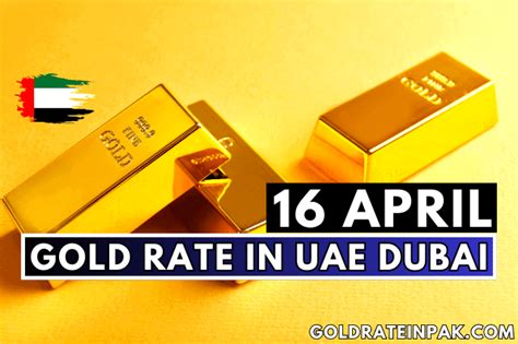 Gold Rate In Dubai UAE 17 April 2023 Visa Sponsorships