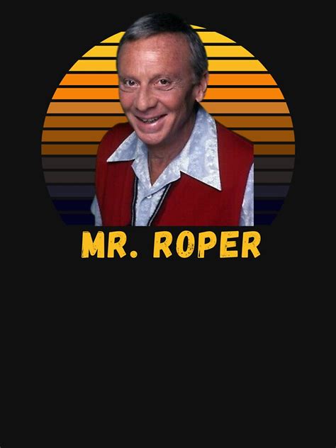 "Mr. Roper" T-shirt for Sale by purplepeppers | Redbubble | threes ...
