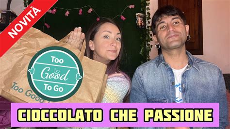 TOO GOOD TO GO Magic Box CIOCCOLATO CHE PASSIONE YouTube