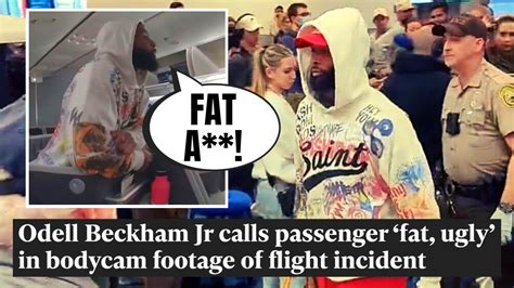 Odell Beckham Jr Police Body Cam Released Calls Passenger Fat And Ugly