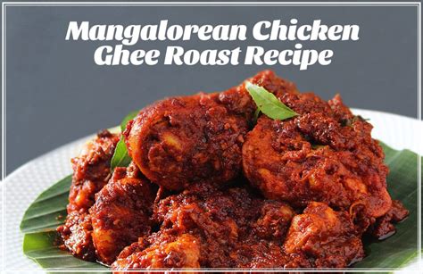 Here S How To Make A Mangalorean Chicken Ghee Roast