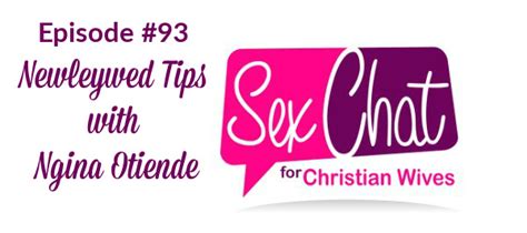 Episode 93 Newlywed Tips With Ngina Otiende Sex Chat For Christian