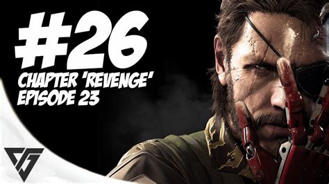 Metal Gear Solid 5 The Phantom Pain Walkthrough Gameplay Part 26