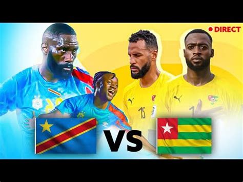 Rd Congo Vs Togo En Direct On Commente Le Match Ensemble Youtube