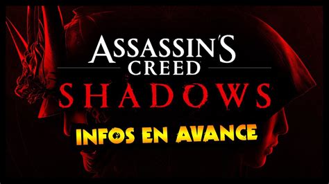 Assassin S Creed Red Devient Shadows 🔥 Un Max D Infos En Avance HÉros Histoire Date De Sortie