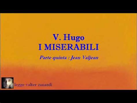 I Miserabili Romanzo Di V Hugo Parte Quinta E Ultima Della Lettura