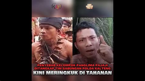 PENYEBAB KELOMPOK PANGLIMA PAJAJI DITANGKAP TIM GABUNGAN POLDA KALTENG