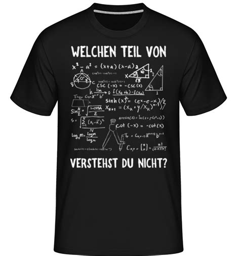 Welchen Teil Verstehst Du Nicht Shirtinator M Nner T Shirt Shirtinator