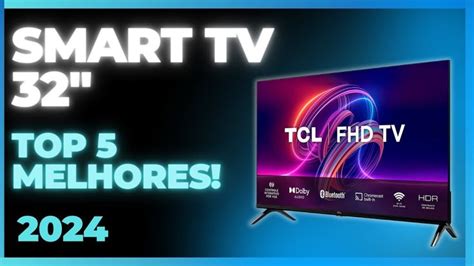 Qual A Melhor Tv 32 Smart - As 5 MELHORES Smart Tvs 32” de 2024! - Qual a melhor Smart TV 32 Polegadas?
