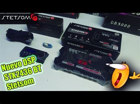 Nuevo Dsp Modelo Dsp Stx Bt De Stetsom Youtube