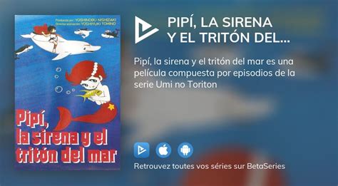 O Regarder Le Film Pip La Sirena Y El Trit N Del Mar En Streaming