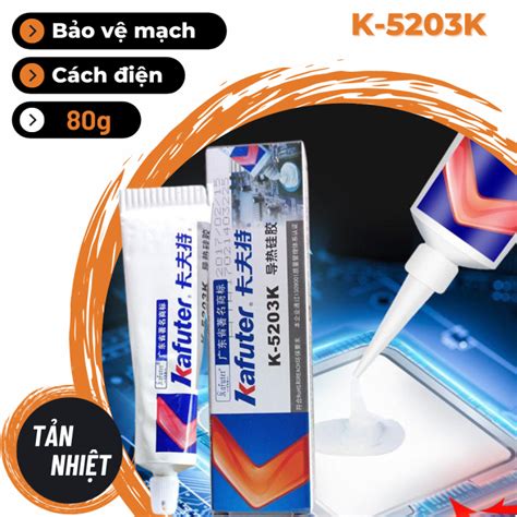 Keo Tản Nhiệt Kafuter K 5203K Tản Nhiệt Linh Kiện Điện Tử 80g Lazada vn