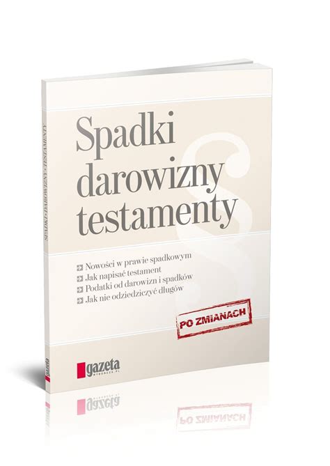 Ksi Ka Spadki Darowizny Testamenty Z Gazet Wyborcz