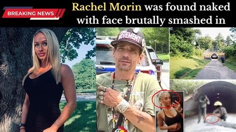 LEAKED Rachel Morin Case Slain Mom Rachel Morin Was Found Naked With