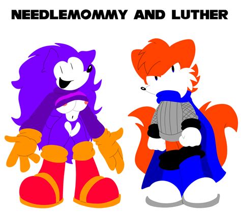 Needlemommy and Luther by sonicexeartist567 on DeviantArt