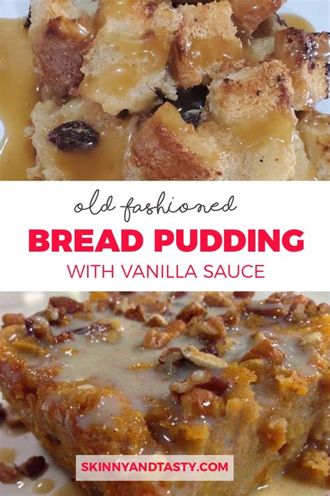 Grandma’s Old-Fashioned Bread Pudding with Vanilla Sauce!