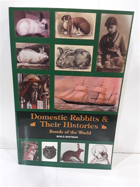 Domestic Rabbits & Their Histories: Breeds Of The World (SIGNED) by Bob
