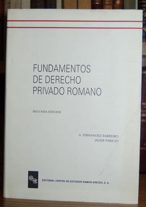 FUNDAMENTOS DE DERECHO PRIVADO ROMANO De FERNANDEZ BARREIRO A