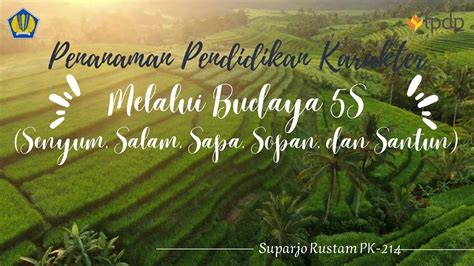 Penanaman Pendidikan Karakter Melalui Budaya S Senyum Salam Sapa