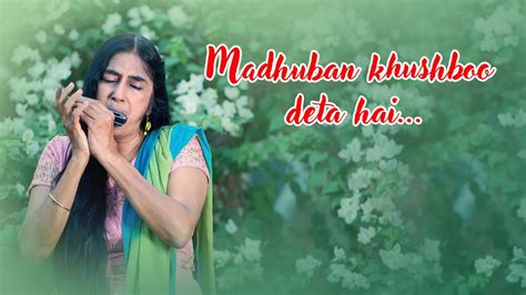 Madhuban Khushboo Deta Hai A Beautiful Song From The Film Saajan Bina