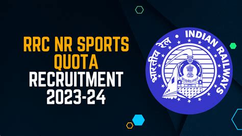 Railway RRC NR Sports Quota Recruitment 2023 24 Northern Railway