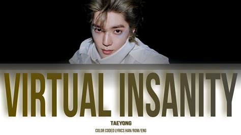 Taeyong Virtual Insanity Lyrics Han Rom Eng Color Coded