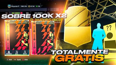 HAZLO YACONSIGO 2 SOBRES De 100K TOTALMENTE GRATIS En FIFA 22 FIFA