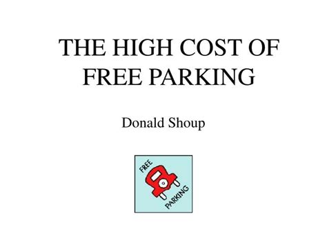 Ppt The High Cost Of Free Parking Powerpoint Presentation Free