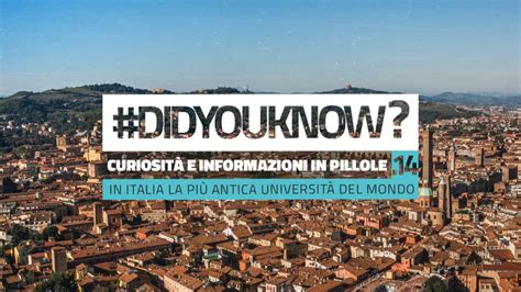 Didyouknow Luniversit Pi Antica Del Mondo Italiana Giovani