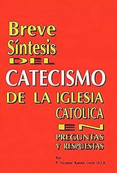 Breve Sintesis Del Catecismo De La Book By P Nicanor Ramos