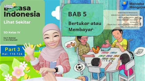 Part 3 Hal 118 124 Bahasa Indonesia Kelas 4 SD Bab 5 Bertukar Dan