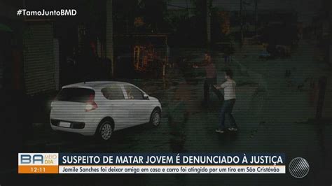 Mp Ba Denuncia Preso Por Matar Jovem Dentro De Carro Com A Família Em