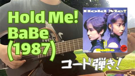 Hold Me Babe Jpop Tab Youtube