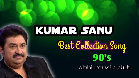 Kumar Sanu Hit Song | Best Collection Jukebox 90's | Hindi_Sad_Song ...