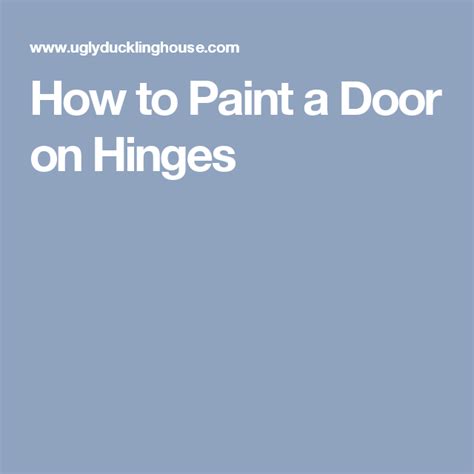 How To Paint A Door Without Taking It Off The Hinges Ugly Duckling