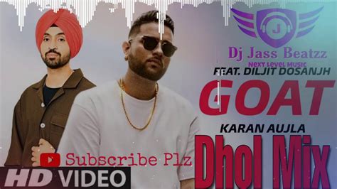 G O A T Diljit Dosanjh Dhol Mix Remix Dj Jass Beatzz New Punjabi