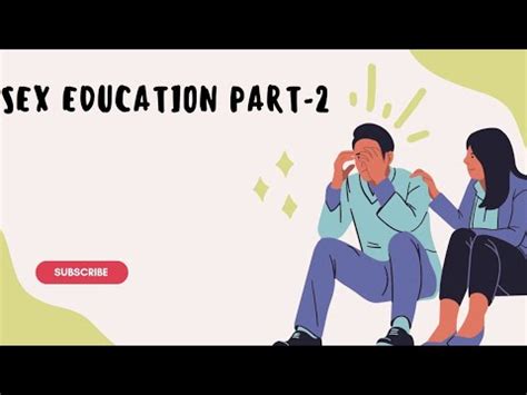 SEX EDUCATION PART 2 YouTube