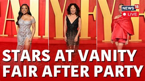 Stars At Vanity Fair After Party Live Oscars 2024 Live Stream Oscars 2024 Live Oscars