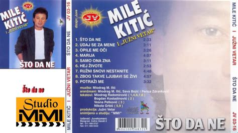 Mile Kitic I Juzni Vetar Sto Da Ne Audio Youtube