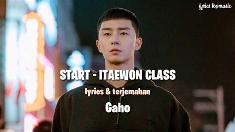 Ost Itaewon Class Gaho Start Lyrics Terjemahan Youtube