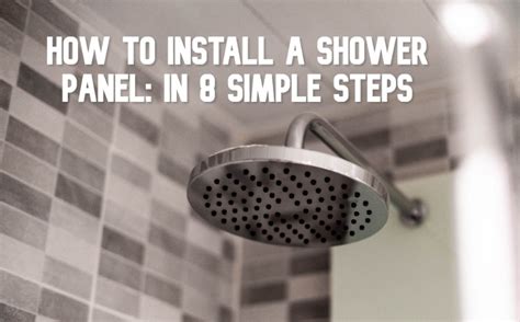 Shower Panel Installation [How To Install In 8 EASY Steps]