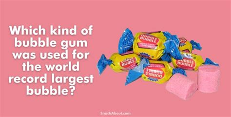 What Is The Best Bubble Gum For Blowing Bubbles