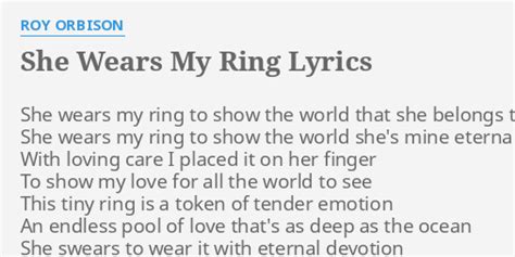 SHE WEARS MY RING LYRICS By ROY ORBISON She Wears My Ring