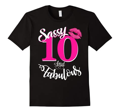 Sassy And Fabulous At 10 Year Old Funny 10th Birthday Tshirt T Shirt