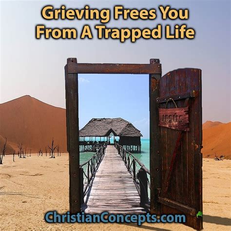 Grieving Frees You From A Trapped Life - Christian Concepts