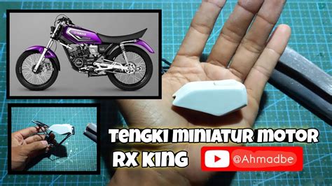 Cara Membuat Tengki Miniatur Motor Rx King Youtube