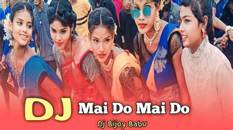 Mai Do Mai Do Santali Dj Taha Reta Na Na Tarna Santali Dj Santali