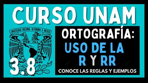 Usos de la R y RR Examen UNAM Ortografía Reglas y ejemplos