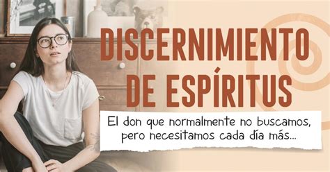 Discernimiento Espiritual Tutorial Bíblica Para La Verdad Iglesia